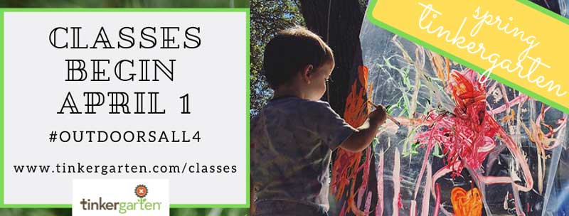Tinkergarten Classes - Begins April 1st